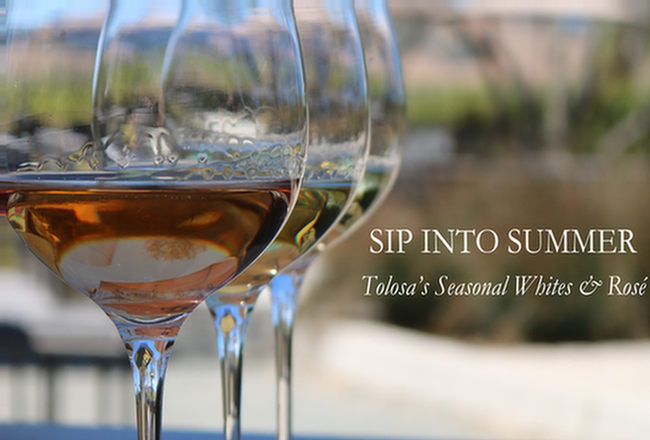 Sip into Summer with Tolosa's Seasonal Whites and Rosé
